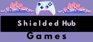 Shieldedhub GAMES